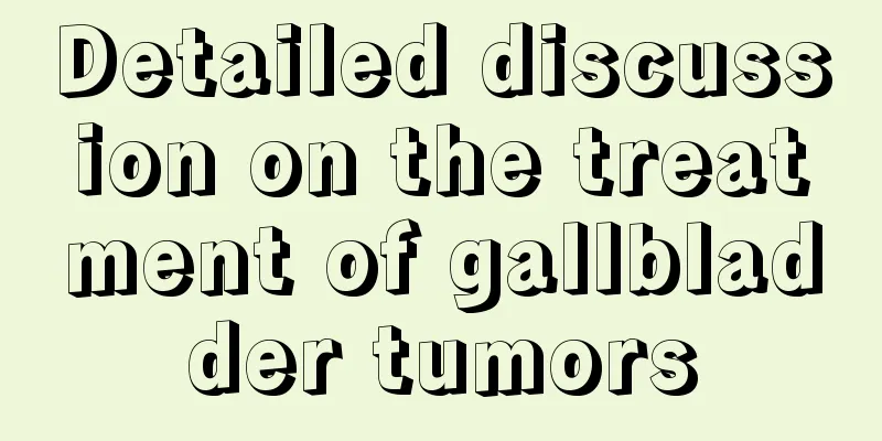 Detailed discussion on the treatment of gallbladder tumors