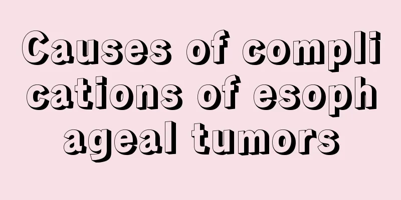Causes of complications of esophageal tumors