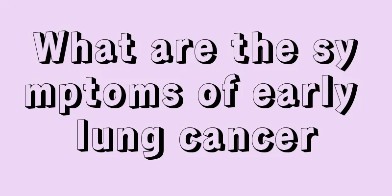 What are the symptoms of early lung cancer