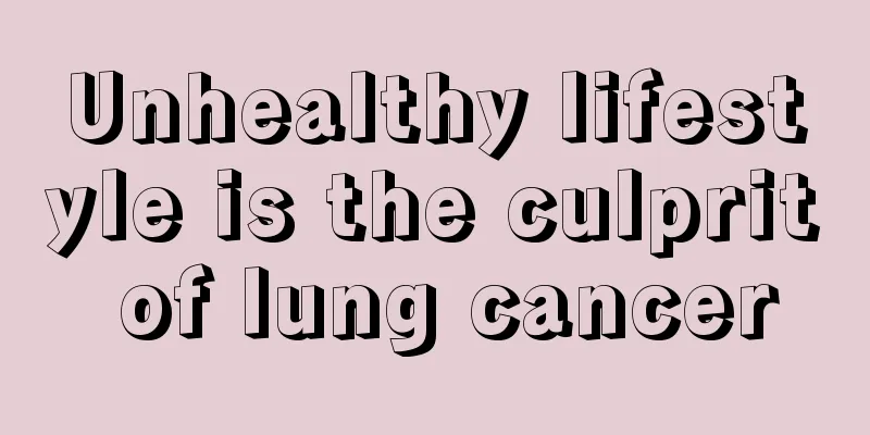 Unhealthy lifestyle is the culprit of lung cancer