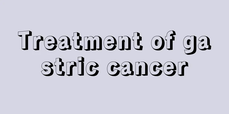 Treatment of gastric cancer