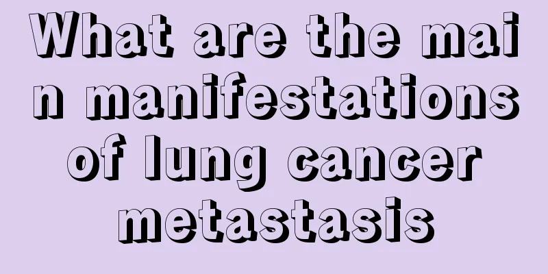 What are the main manifestations of lung cancer metastasis