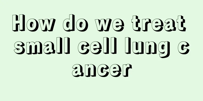 How do we treat small cell lung cancer