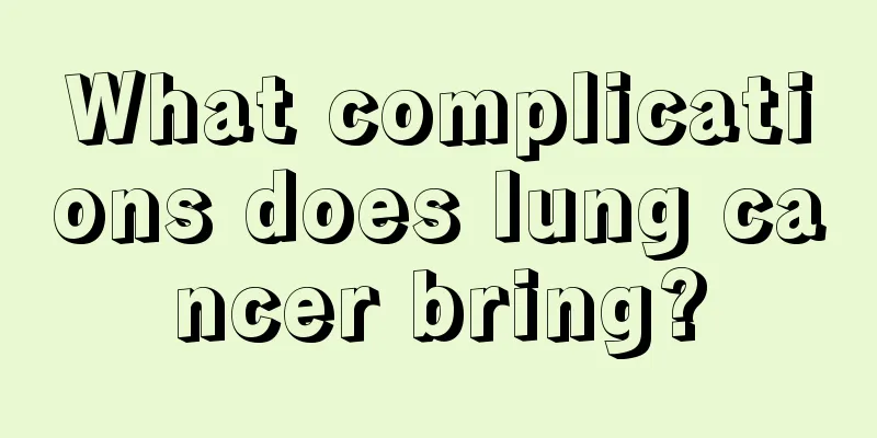 What complications does lung cancer bring?