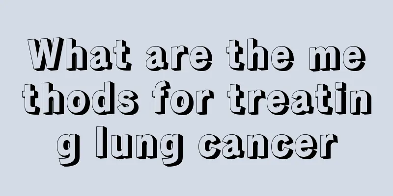 What are the methods for treating lung cancer