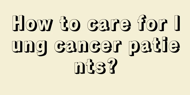 How to care for lung cancer patients?