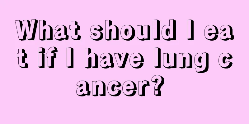 What should I eat if I have lung cancer? 