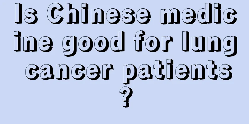 Is Chinese medicine good for lung cancer patients?