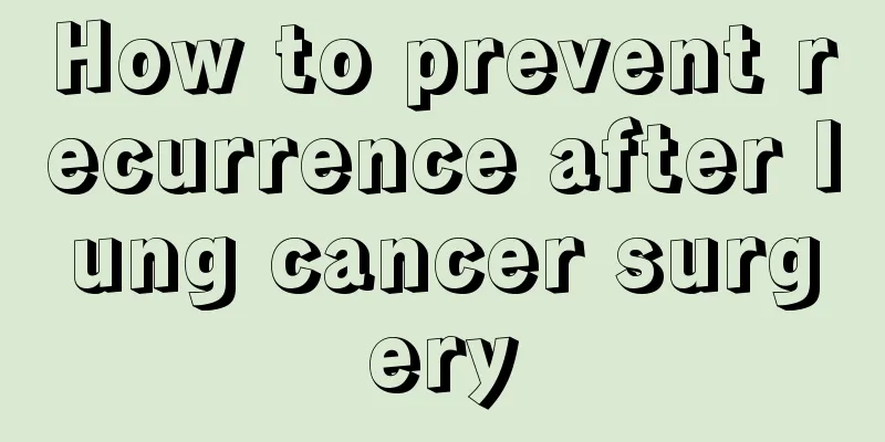 How to prevent recurrence after lung cancer surgery