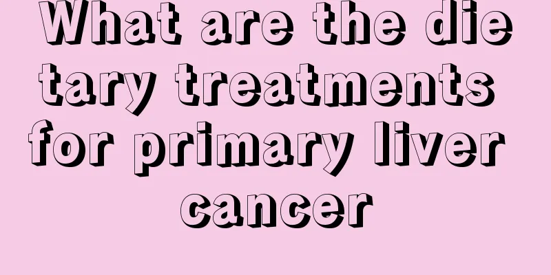 What are the dietary treatments for primary liver cancer