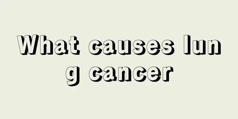 What causes lung cancer