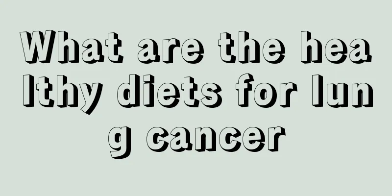 What are the healthy diets for lung cancer