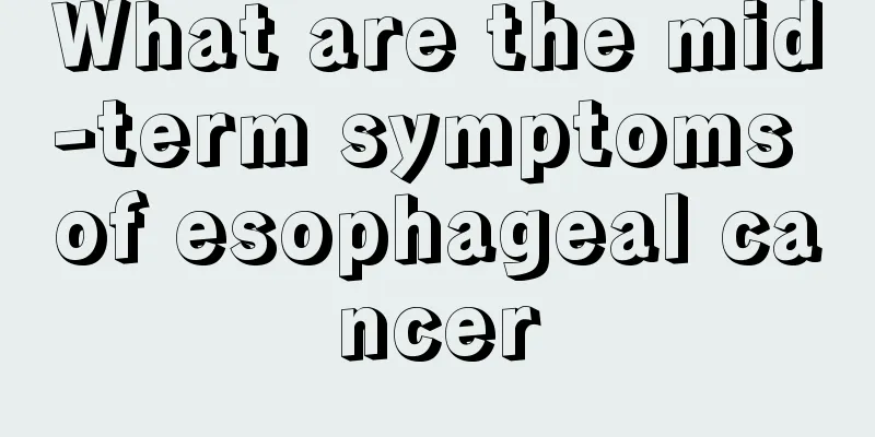 What are the mid-term symptoms of esophageal cancer