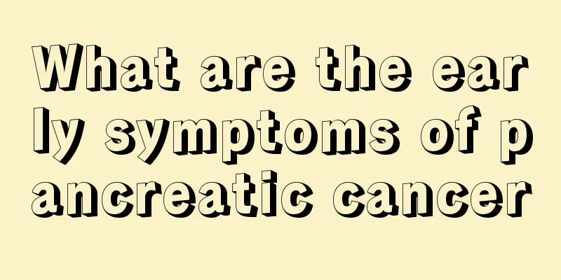 What are the early symptoms of pancreatic cancer