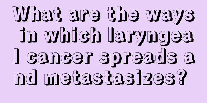 What are the ways in which laryngeal cancer spreads and metastasizes? 