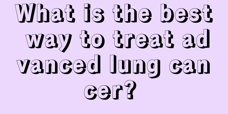 What is the best way to treat advanced lung cancer? 