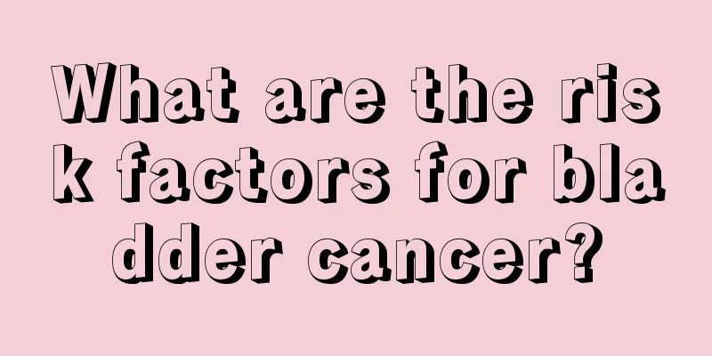 What are the risk factors for bladder cancer?