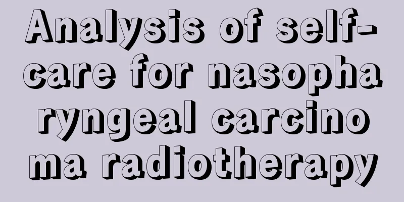 Analysis of self-care for nasopharyngeal carcinoma radiotherapy