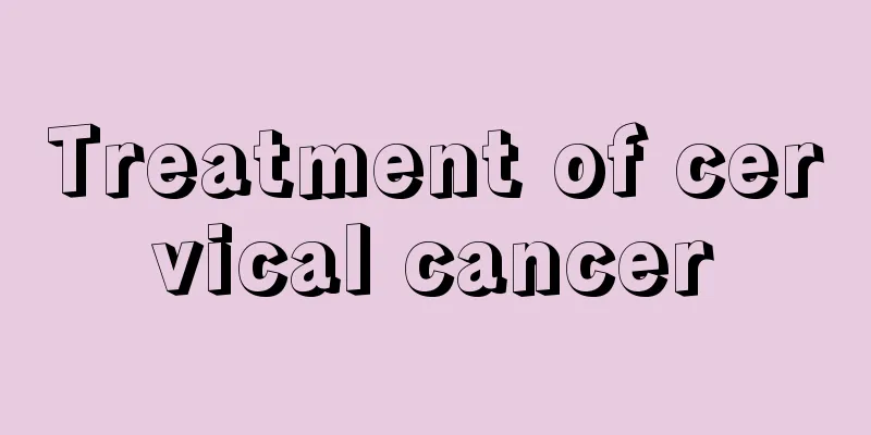 Treatment of cervical cancer