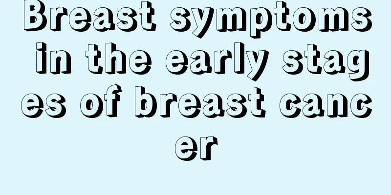 Breast symptoms in the early stages of breast cancer
