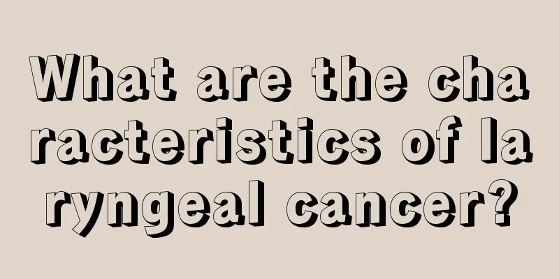 What are the characteristics of laryngeal cancer?