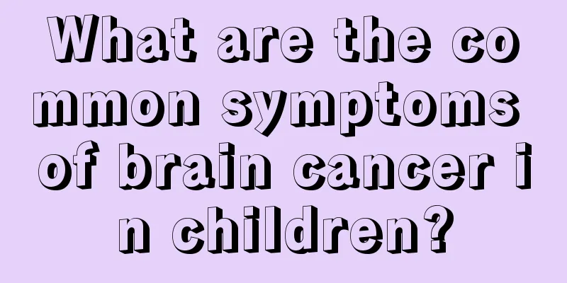 What are the common symptoms of brain cancer in children?