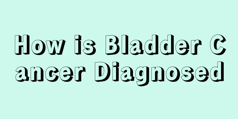 How is Bladder Cancer Diagnosed