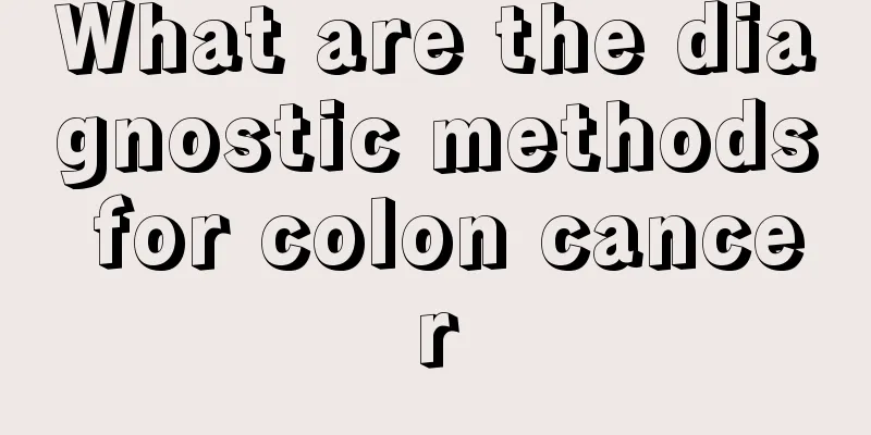 What are the diagnostic methods for colon cancer