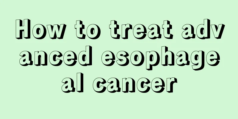 How to treat advanced esophageal cancer