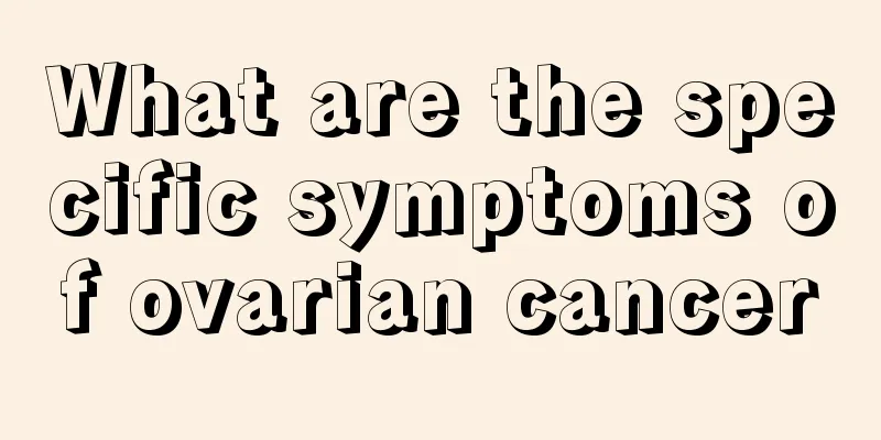 What are the specific symptoms of ovarian cancer
