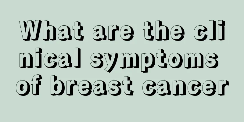 What are the clinical symptoms of breast cancer