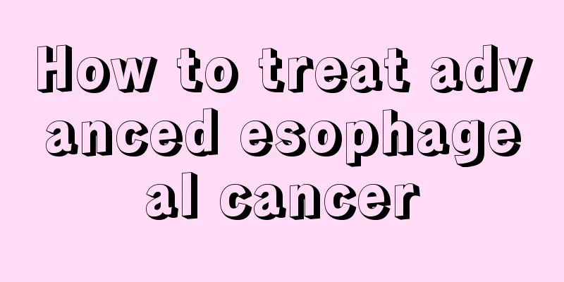 How to treat advanced esophageal cancer