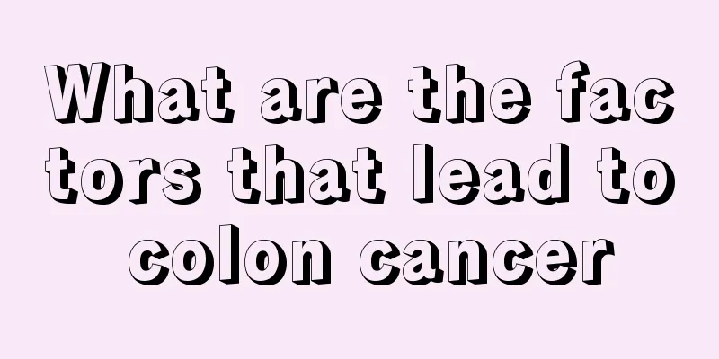 What are the factors that lead to colon cancer