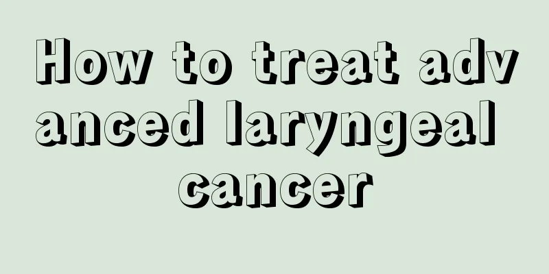 How to treat advanced laryngeal cancer