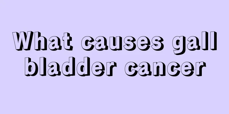 What causes gallbladder cancer