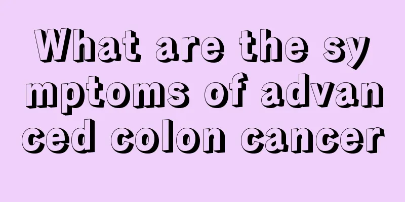 What are the symptoms of advanced colon cancer