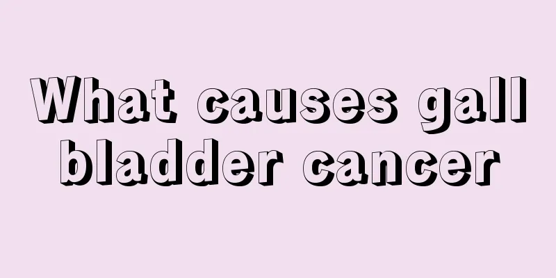 What causes gallbladder cancer