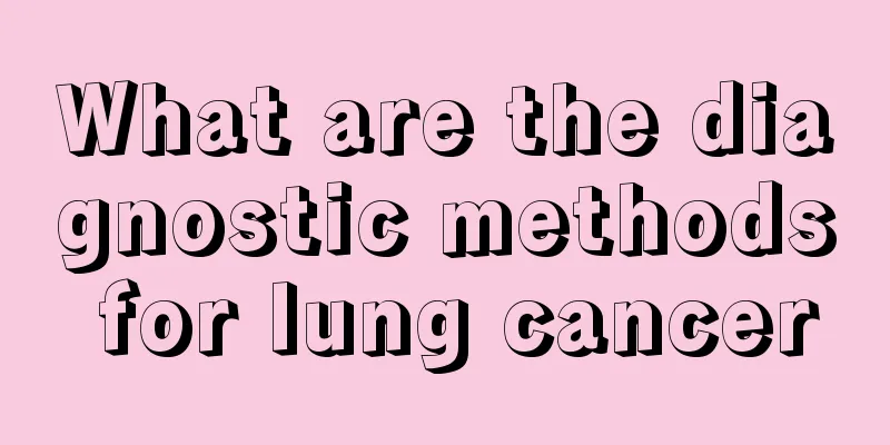 What are the diagnostic methods for lung cancer