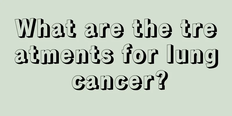 What are the treatments for lung cancer?