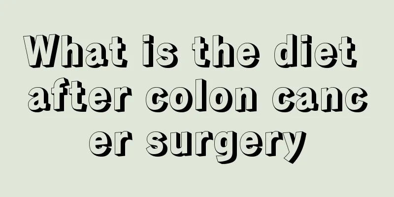 What is the diet after colon cancer surgery