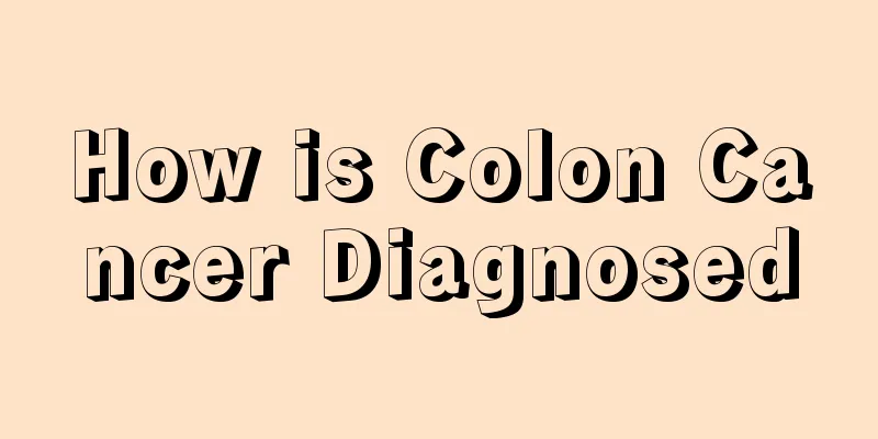 How is Colon Cancer Diagnosed