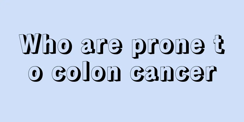 Who are prone to colon cancer