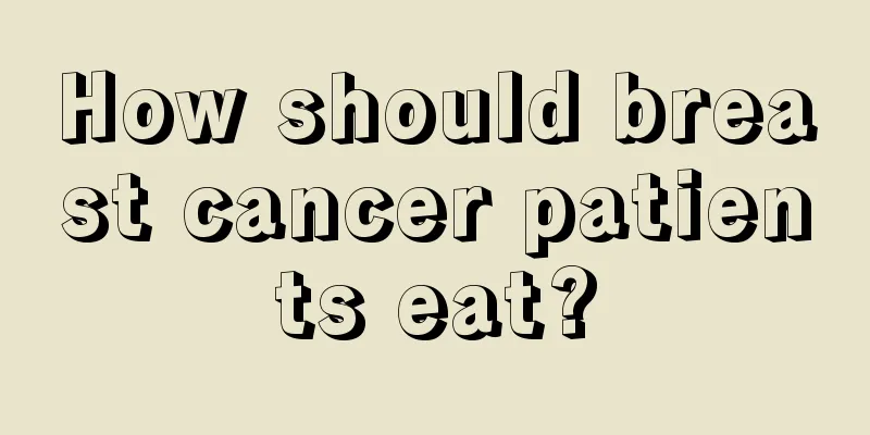 How should breast cancer patients eat?