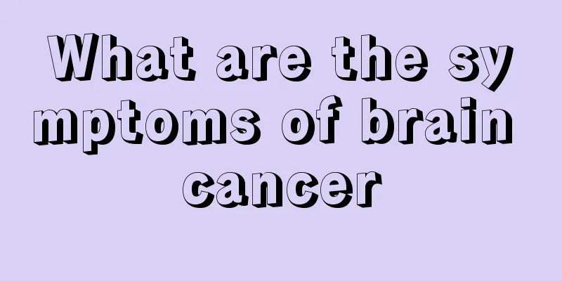 What are the symptoms of brain cancer