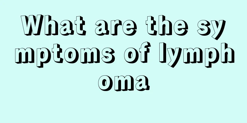 What are the symptoms of lymphoma