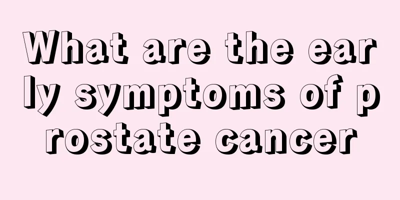 What are the early symptoms of prostate cancer