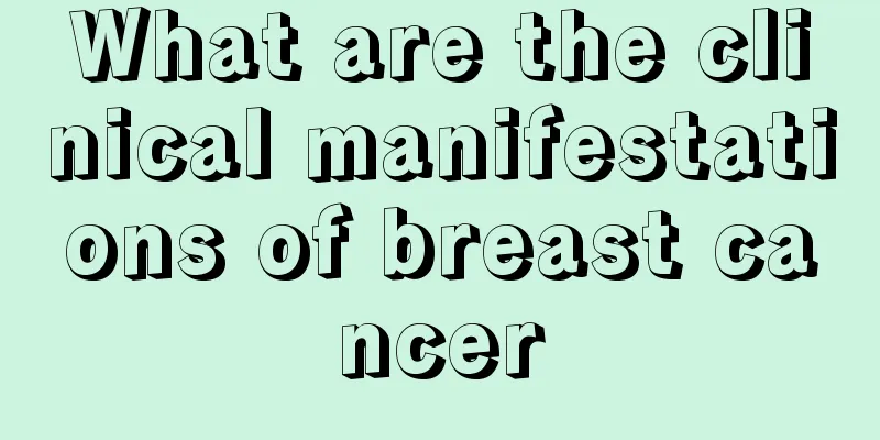What are the clinical manifestations of breast cancer