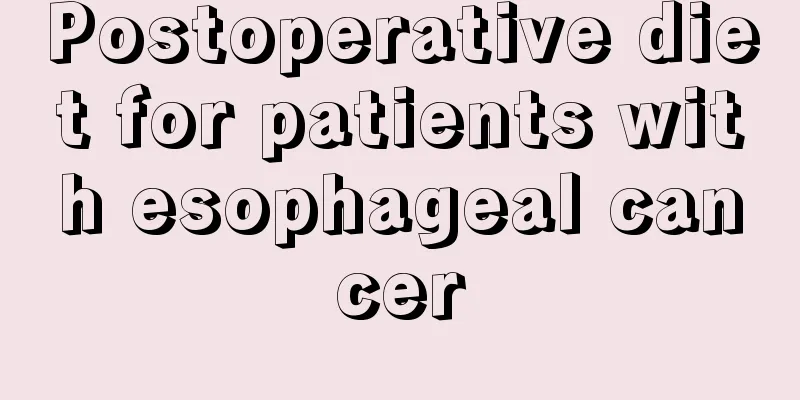 Postoperative diet for patients with esophageal cancer