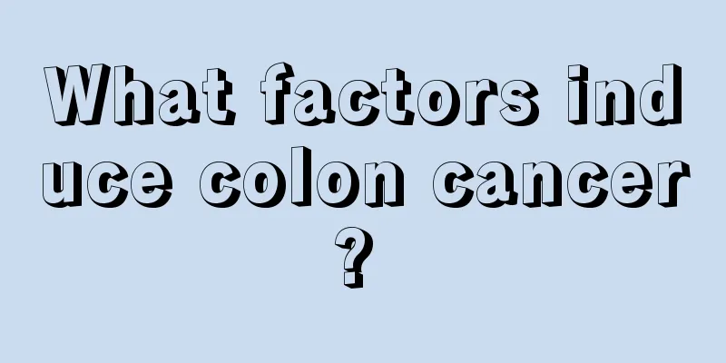 What factors induce colon cancer? 