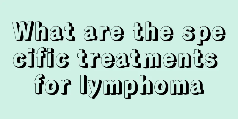 What are the specific treatments for lymphoma